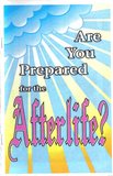 Are You Prepared for the Afterlife?